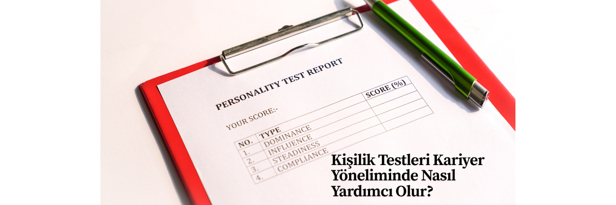Kişilik Testleri Kariyer Yöneliminde Nasıl Yardımcı Olur?